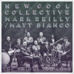 New Cool Collective Matt Bianco (Mark Reilly) – The Things You Love
